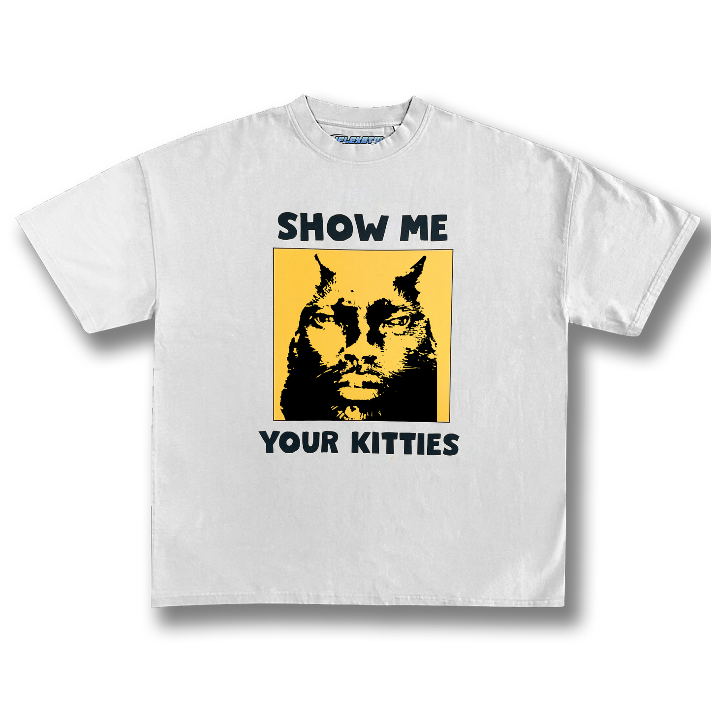 SHOW ME YOUR KITTIES TEE