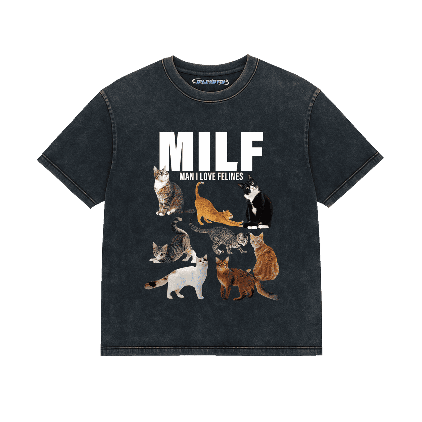 MILF (MAN I LOVE FELINES) ACID WASH T-SHIRT