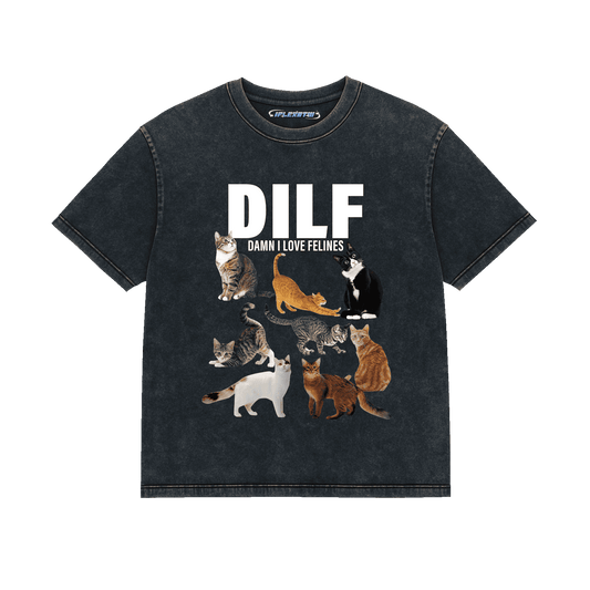 DILF (DAMN I LOVE FELINES) T-SHIRT