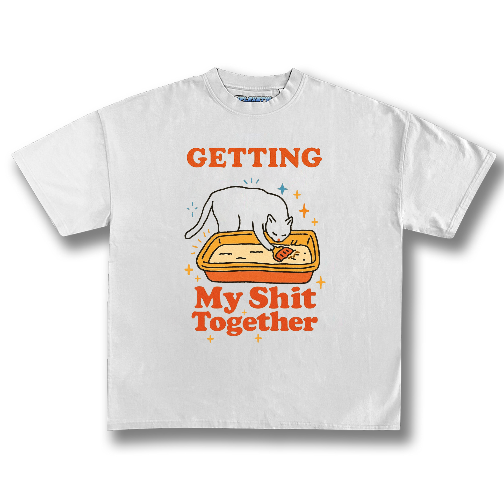 GETTING MY SHIT TOGETHER TEE